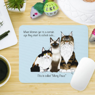Many Paws Funny Menopause Cat Lady Humour Blue Mouse Pad