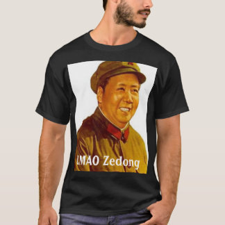 mao, LMAO Zedong T-Shirt