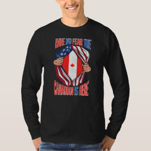 Maple Leaf American Flag Have No Fear The Canadian T-Shirt
