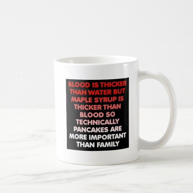 Maple Syrup is Thicker Than Water Funny Mug (Right)