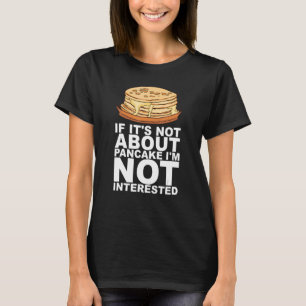 Maple Syrup Pancake Breakfast Design For A Pancake T-Shirt