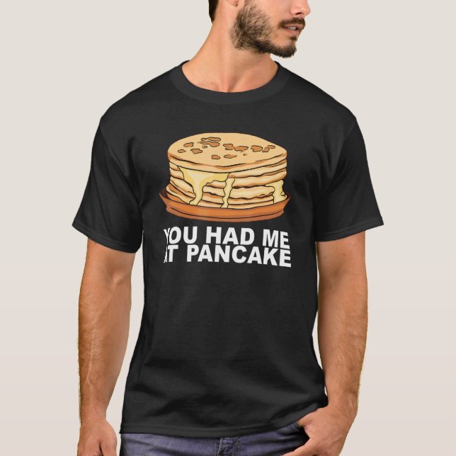 Maple Syrup Pancake Breakfast For A Pancake Maker T-Shirt (Front)