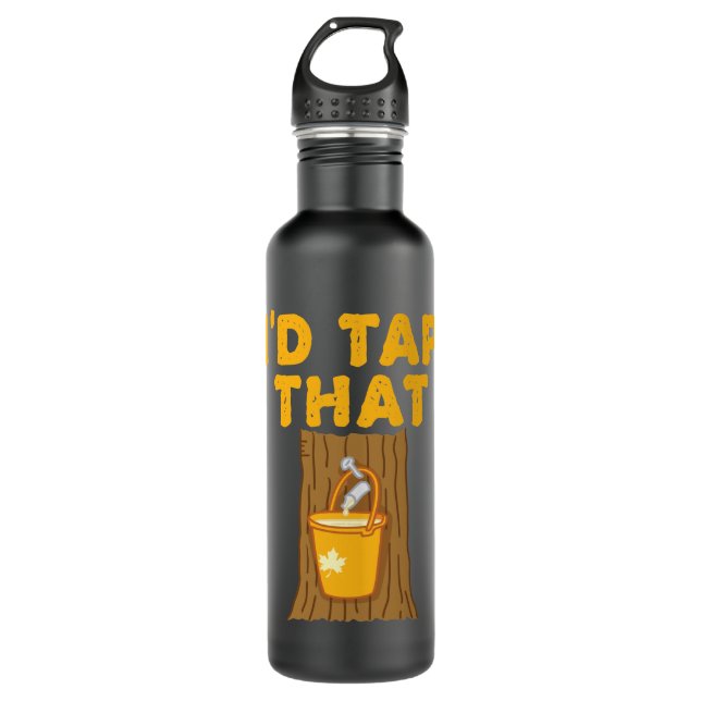 Maple Tree I'd Tap That Sugaring Sugar 710 Ml Water Bottle (Front)