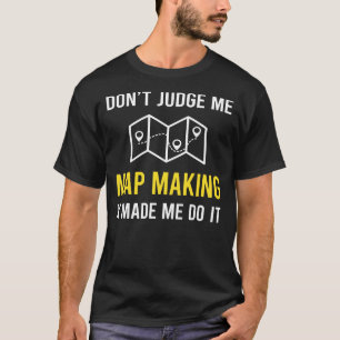 Mapmaking Mapmaker Map Cartography Cartographer T-Shirt