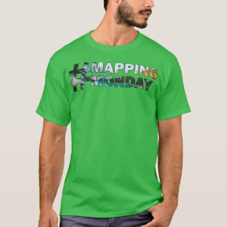 Mapping Monday 2 T-Shirt