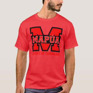 MAPUA INSTITUTE OFECHNOLOGY gift T-Shirt