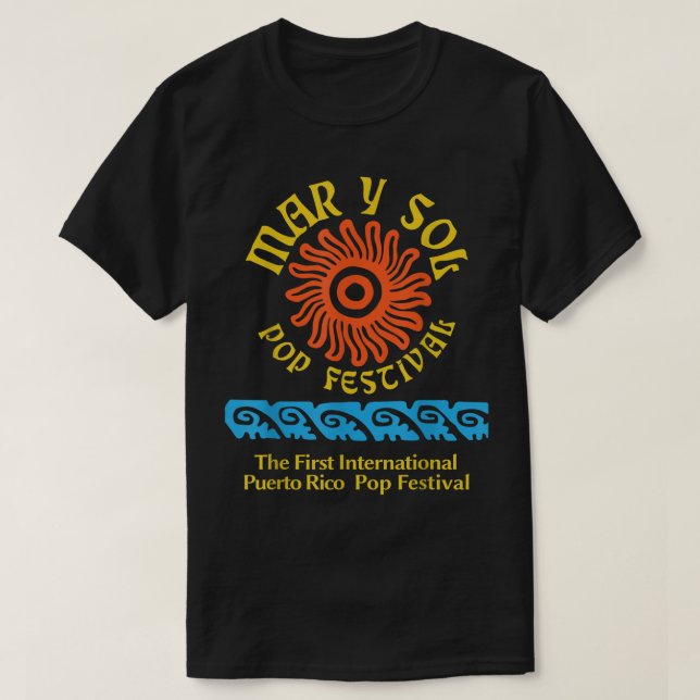 Mar y Sol Pop Festival  T-Shirt (Design Front)
