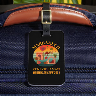MARAKKESH Veni Vidi Amavi Morocco Family Vacation Luggage Tag