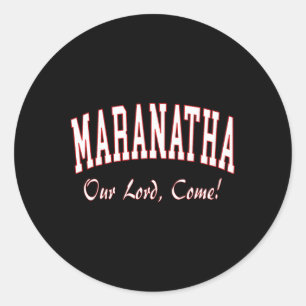 Maranatha Jesus Will Come - 1st Corinthians New Te Classic Round Sticker