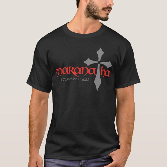 Maranatha T-Shirt (Front)