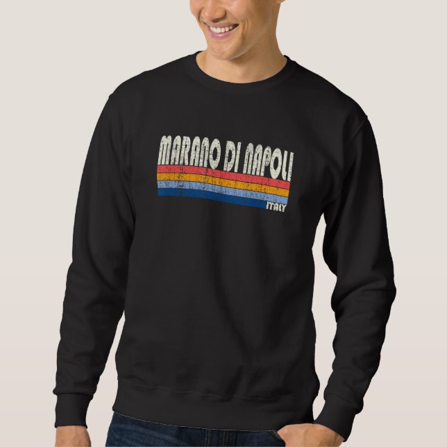 Marano di Napoli Italy Retro 70s 80s Style Sweatshirt (Front)