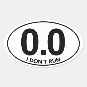 Marathon 0.0 I Don't Run Oval Sticker