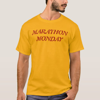 MARATHON MONDAY T-Shirt