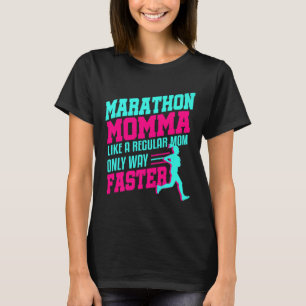 Marathon Mum Momma Funny First Race Gift Running R T-Shirt