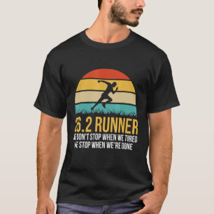 Marathon Quote For A 26 2 Runner T-Shirt