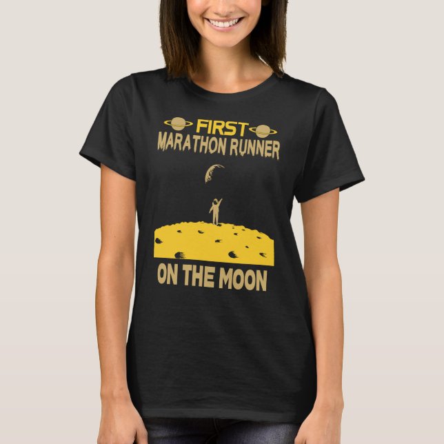 Marathon Runner On The Moon T-Shirt (Front)