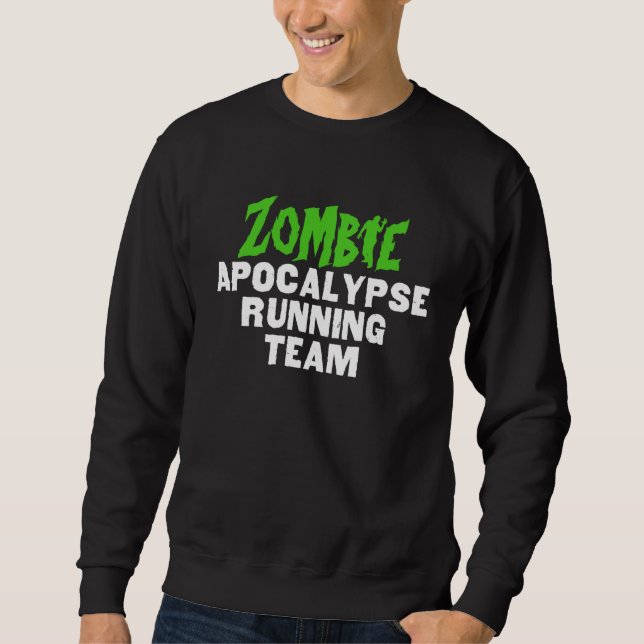 Marathon Runner  Zombie Apocalypse Running Team Sweatshirt (Front)