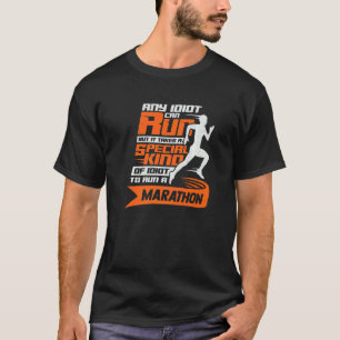 Marathon Running For A Marathon Runner T-Shirt