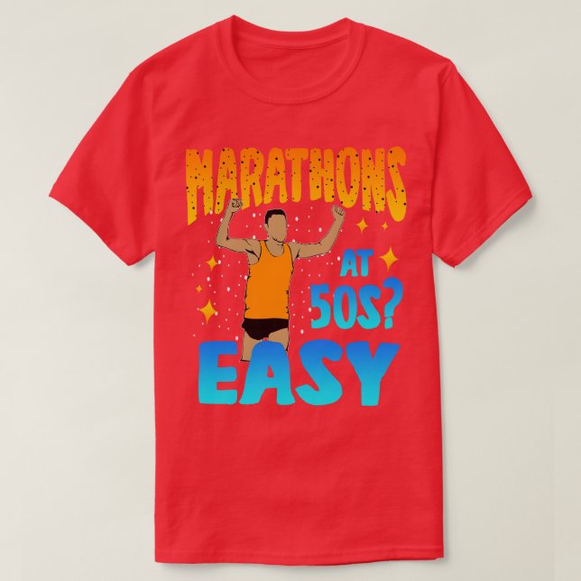 Marathons At 50s Easy T-Shirt (Design Front)