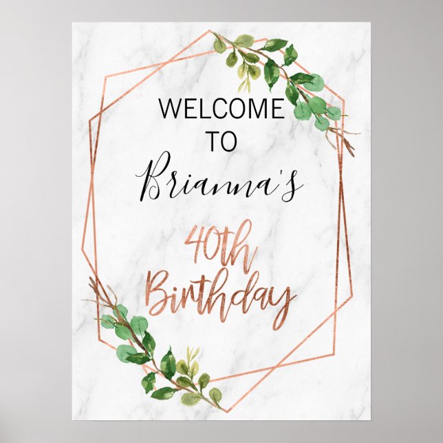 Marble Rose Gold Foliage 40th Birthday Welcome Poster (Front)