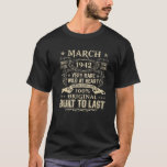 March 1942 80 Years Old 80Th Birthday Gifts T-Shirt<br><div class="desc">March 1942 Shirt 80 Years Old 80th Birthday Gifts</div>