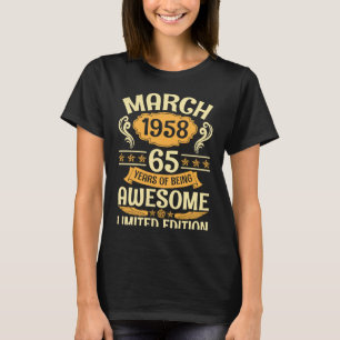 March 1958 My Birthday 65 Years Of Being Awesome L T-Shirt