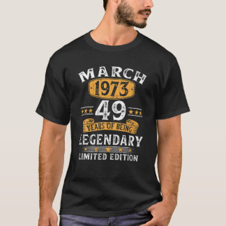 March 1973 49 Year Old Gifts 49Th Birthday Gifts F T-Shirt