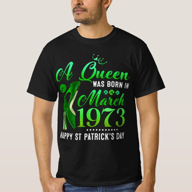 March 1973 50th Birthday Happy St Patrick's Day T-Shirt (Front)