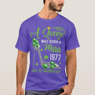 March 1977 46th Birthday Happy St Patrick's Day Sh T-Shirt