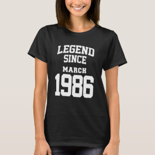 March 1986 37th Birthday Legend 37 Years Old T-Shirt