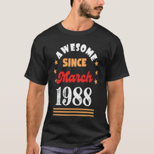 March 1988 Birthday Awesome Since 1988 March Vinta T-Shirt