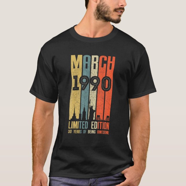 March 1990 T 30 Year Old 1990 Birthday Gift T-Shirt (Front)