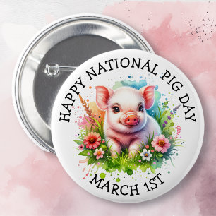 March 1st is National Pig Day Funny Holidays 6 Cm Round Badge