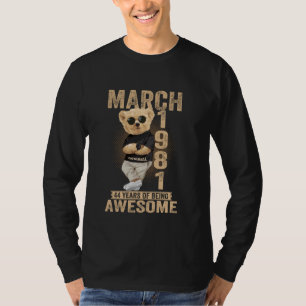 March 44th Birthday Men Women 1981 Awesome Teddy B T-Shirt