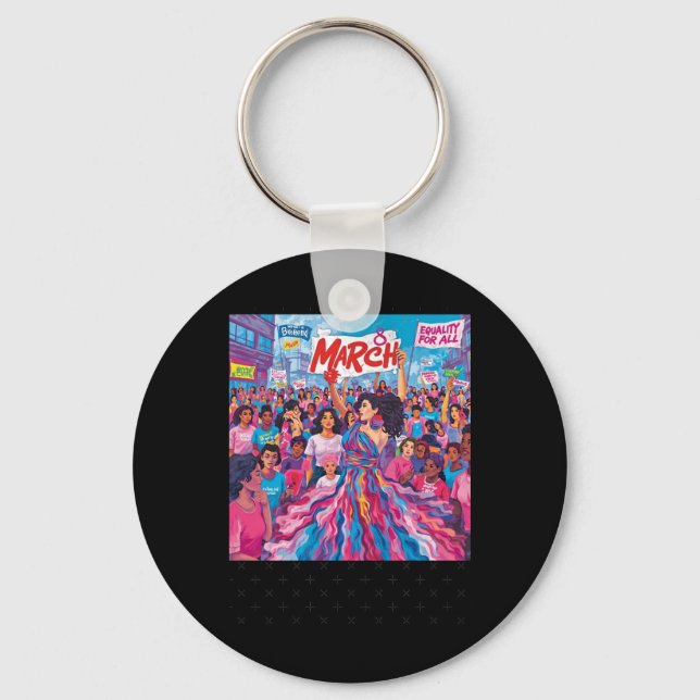 March 8 Women's Equality Empowerment Protest Tee S Key Ring (Front)