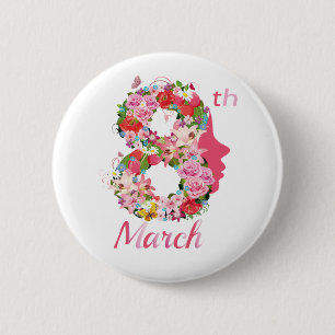 March 8th International Women's Day  6 Cm Round Badge