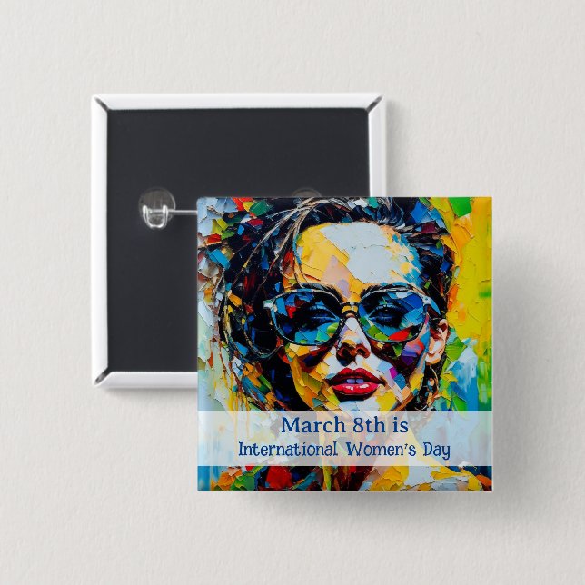 March 8th is International Women's Day 15 Cm Square Badge (Front & Back)