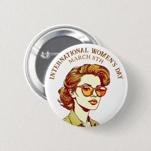 March 8th is International Women's Day 6 Cm Round Badge