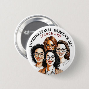 March 8th is International Women's Day 6 Cm Round Badge