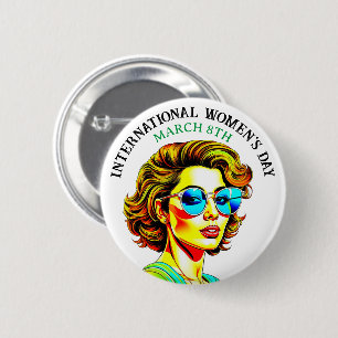 March 8th is International Women's Day 6 Cm Round Badge