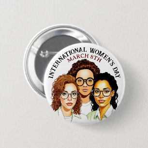 March 8th is International Women's Day 6 Cm Round Badge