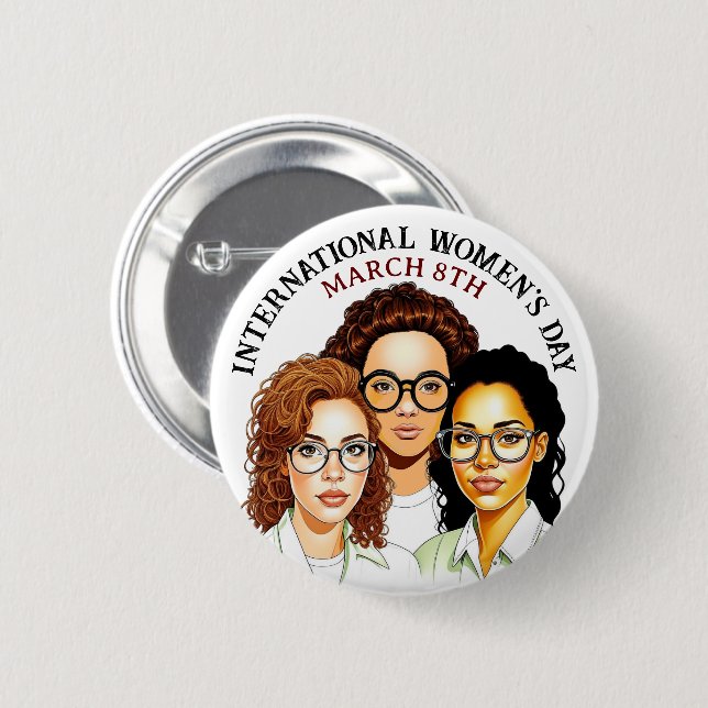 March 8th is International Women's Day 6 Cm Round Badge (Front & Back)