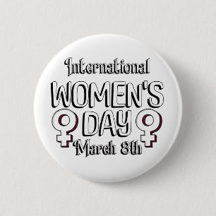 March 8th is International Women's Day IWD 6 Cm Round Badge
