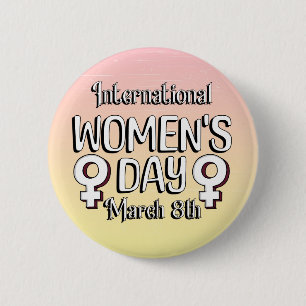 March 8th is International Women's Day IWD 6 Cm Round Badge