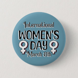 March 8th is International Women's Day IWD 6 Cm Round Badge
