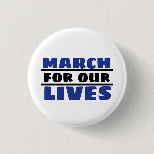 MARCH for our LIVES 3 Cm Round Badge