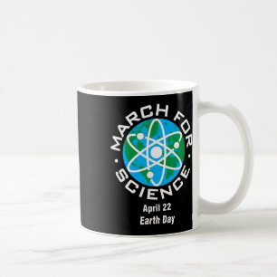March For Science Earth Day  Coffee Mug