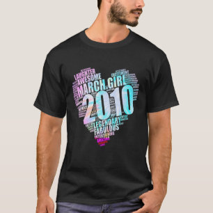 MARCH GIRL 2010 Awesome Fabulous Big Heart 12Th Bi T-Shirt