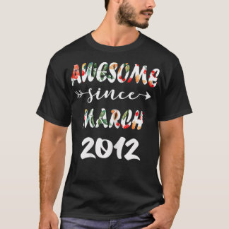 March Girl 2012 10 Birthday 10 Year Awesome Since T-Shirt