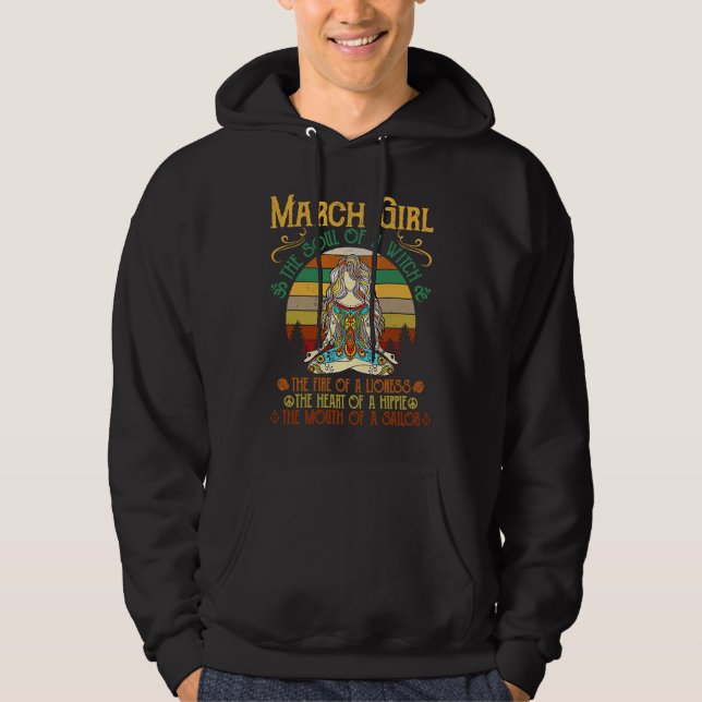 March Girl The Soul of a Witch The Fire of A Lione Hoodie (Front)